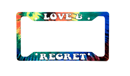 Love & Regret Tie Dye Version | Aluminum License Plate Frame | Ink/Printed Image