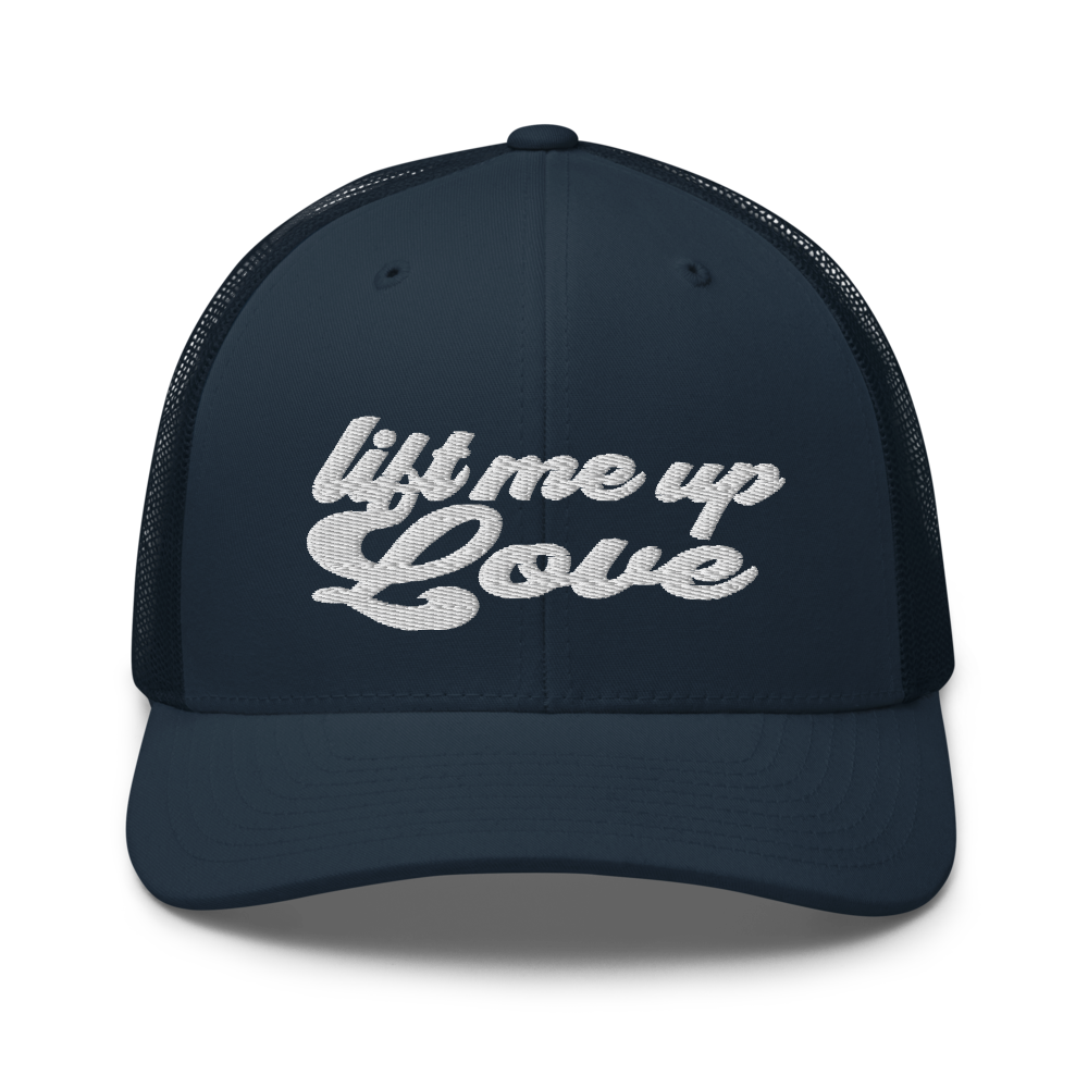 Lift Me Up Love Trucker Cap | Flat Embroidery | DMB Inspired Art