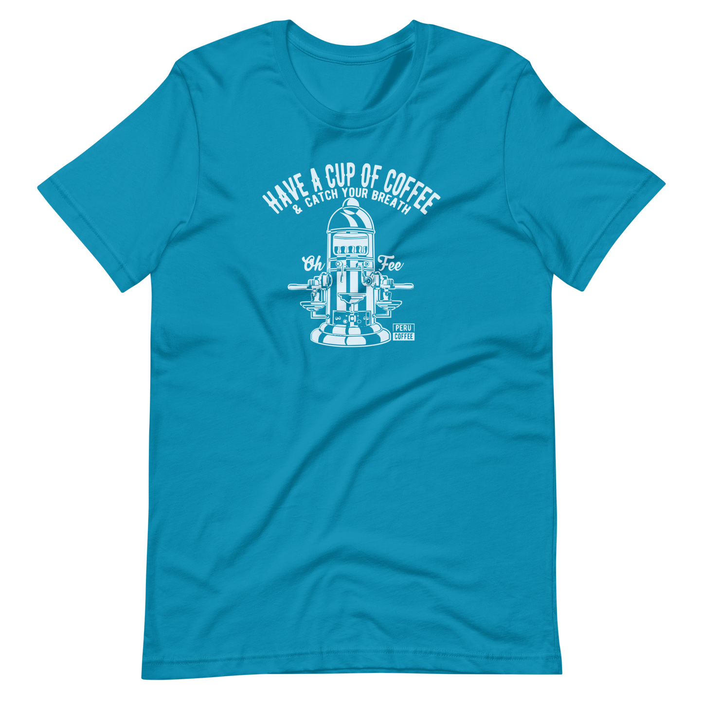 Have A Cup Of Coffee | Bella + Canvas Premium cotton | Short Sleeve