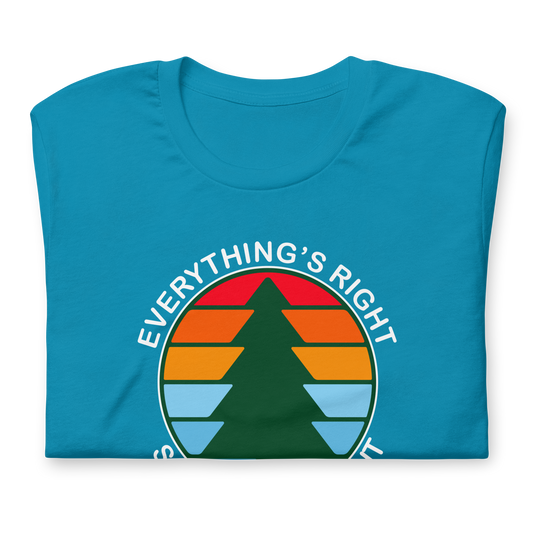Everything's Right So Just Hold | Bella + Canvas Premium cotton | Short Sleeve
