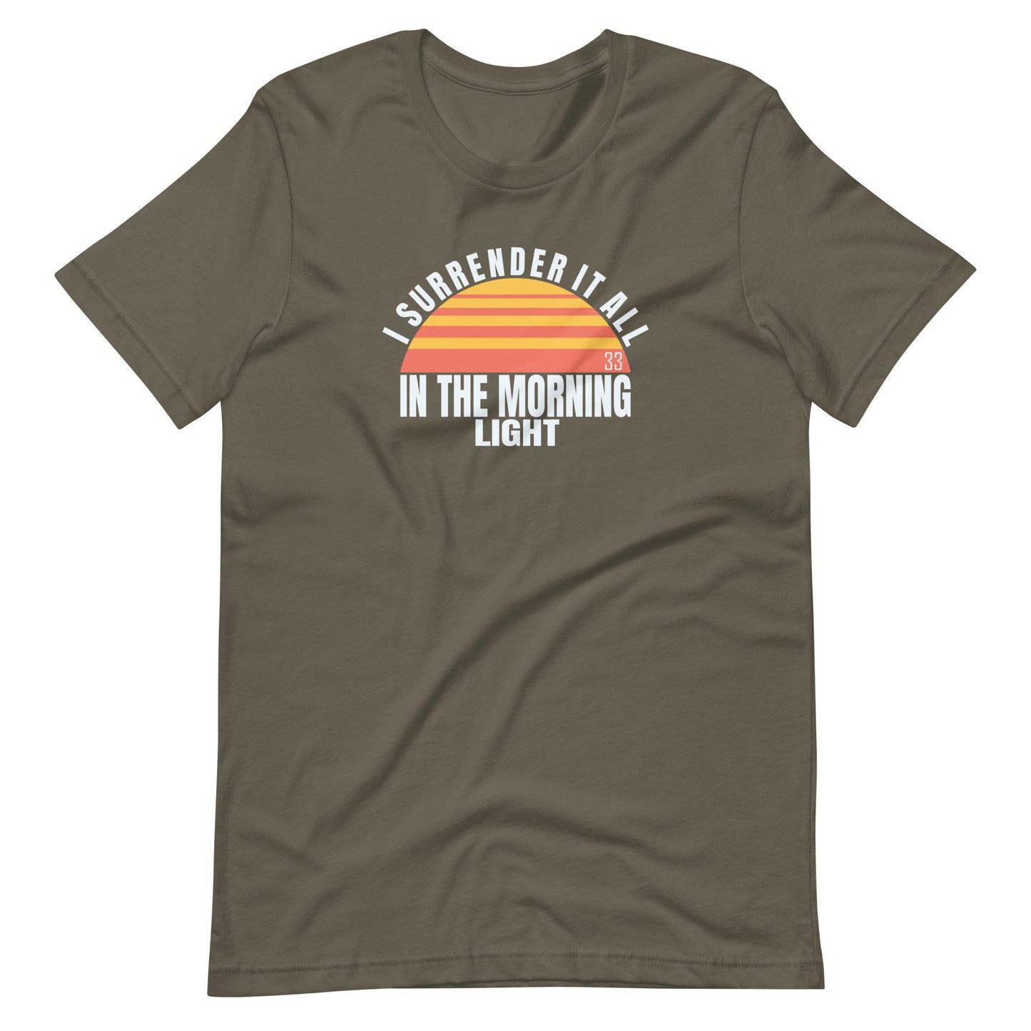 I Surrender It All Bella + Canvas Premium Cotton | 33 BMFS THE GOAT