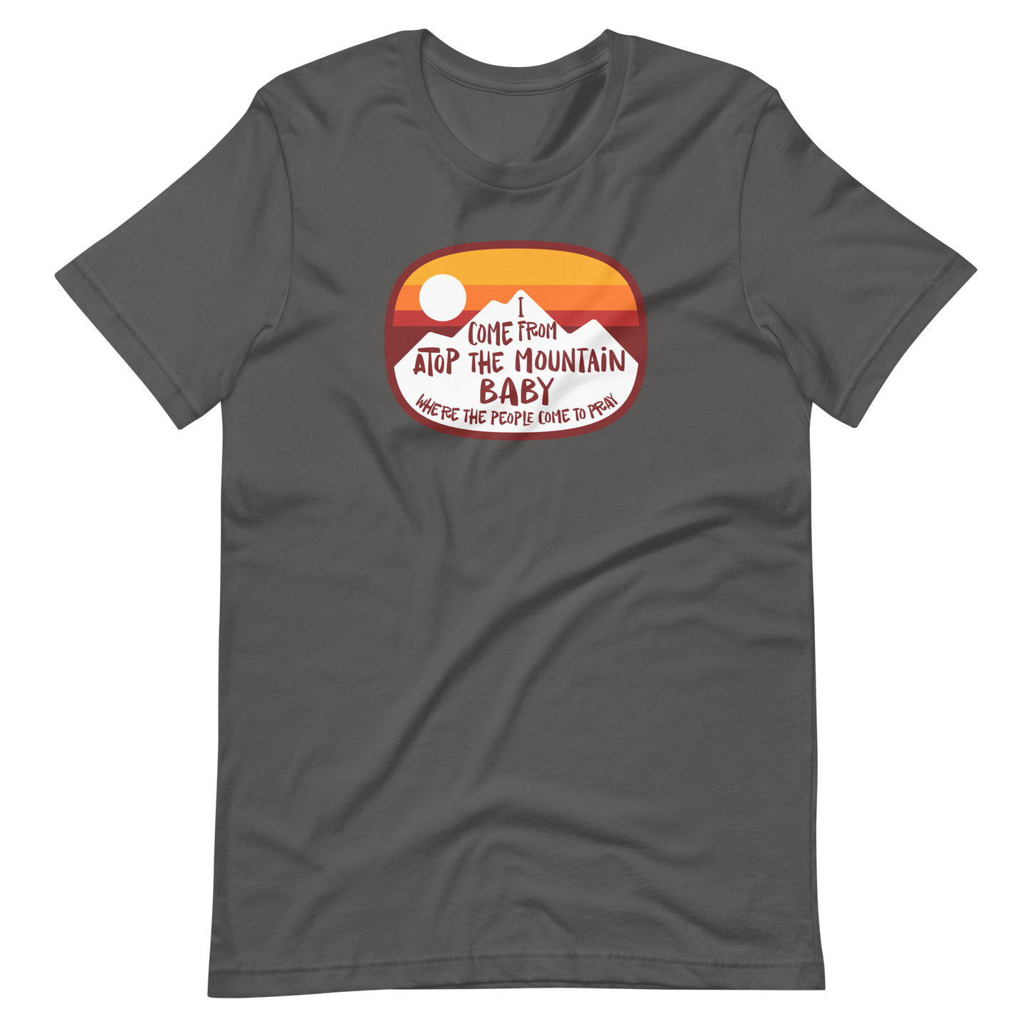 I Come From Atop The Mountain | Bella + Canvas Premium cotton | Short Sleeve
