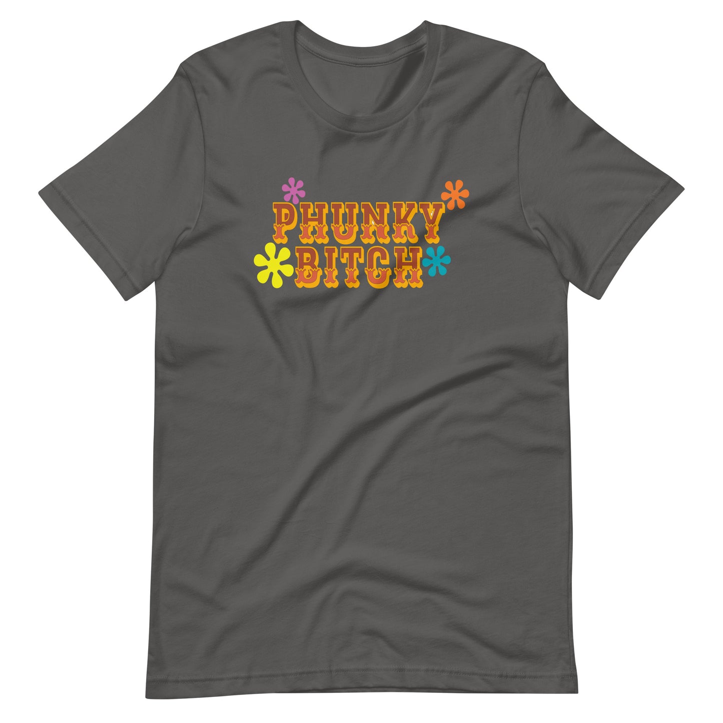 Phunky Bitch Flowers | Bella + Canvas Premium cotton | Short Sleeve