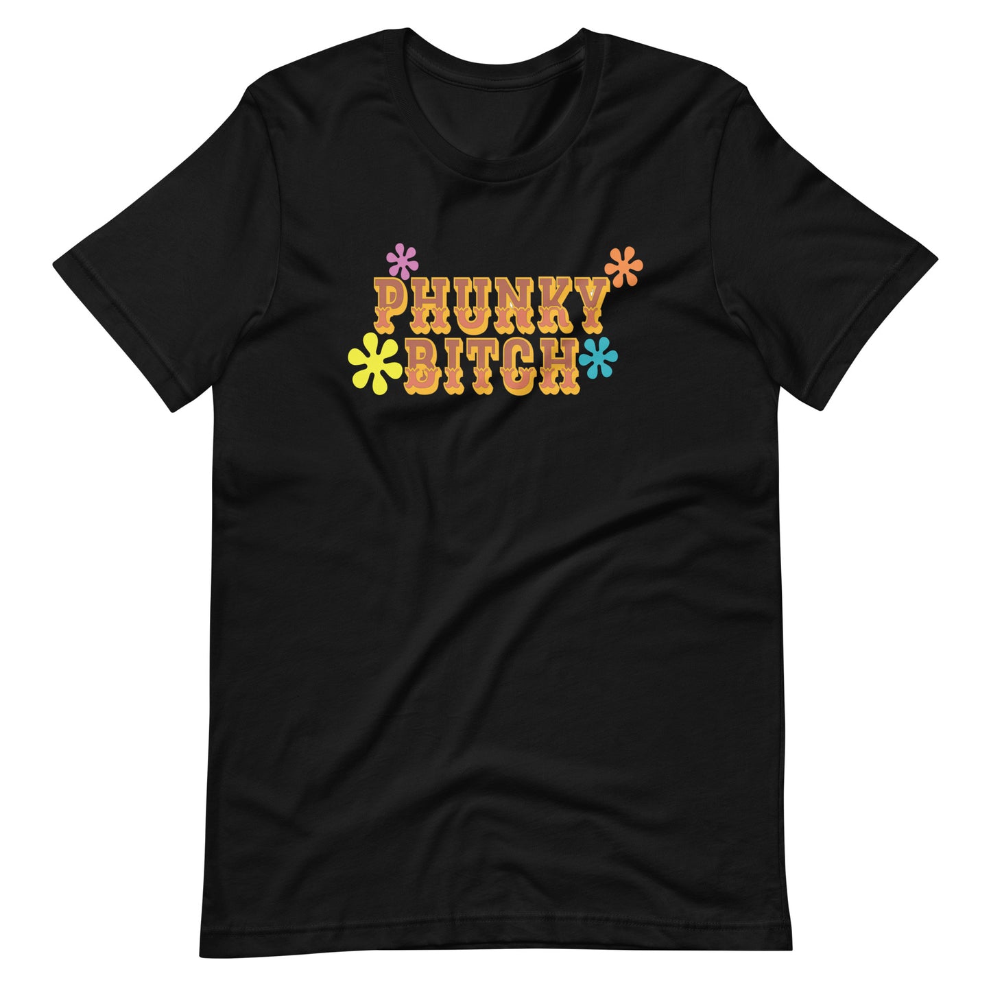 Phunky Bitch Flowers | Bella + Canvas Premium cotton | Short Sleeve