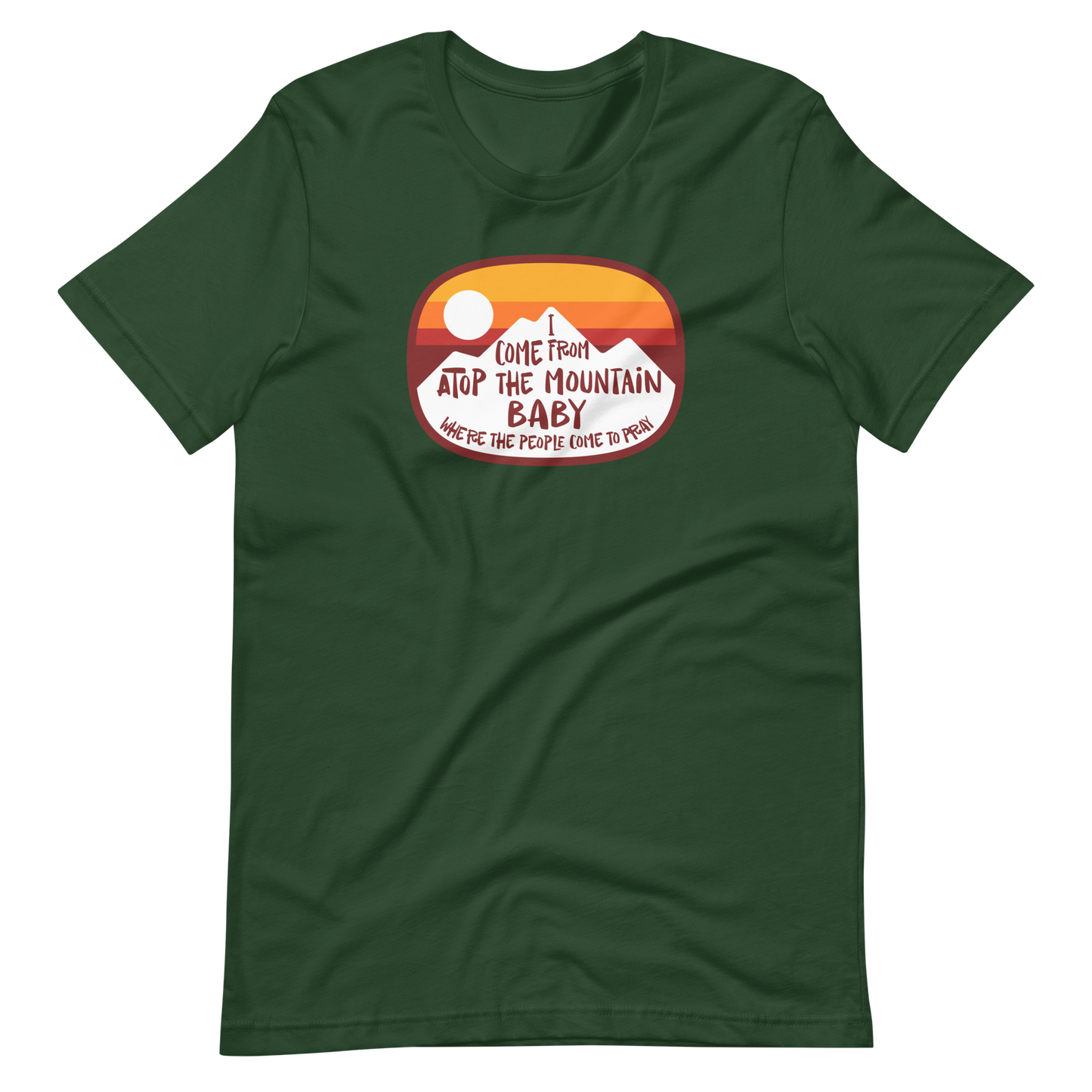 I Come From Atop The Mountain | Bella + Canvas Premium cotton | Short Sleeve