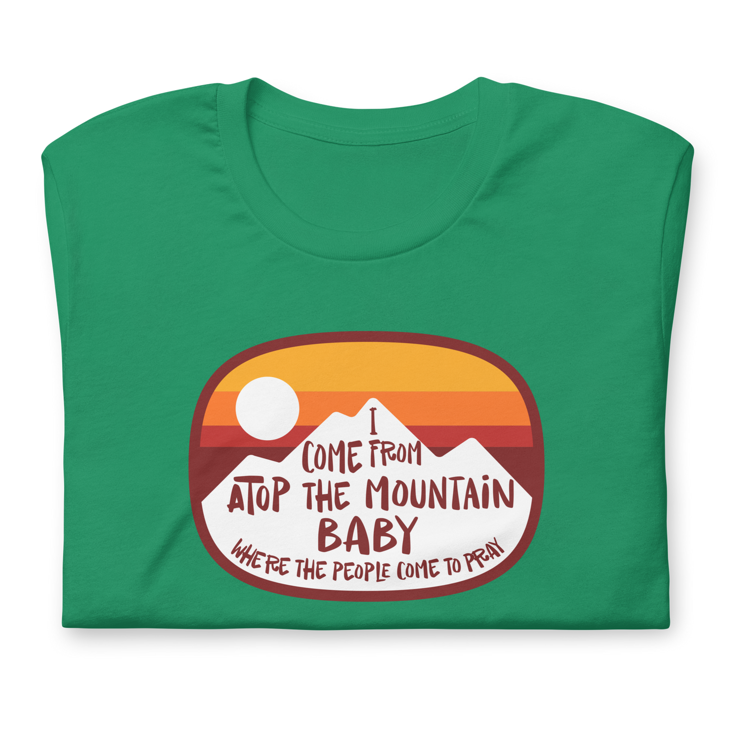 I Come From Atop The Mountain | Bella + Canvas Premium cotton | Short Sleeve
