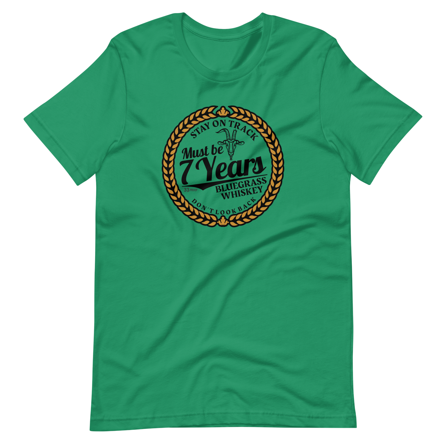 Must Be 7 Year Whiskey Bella + Canvas Premium Cotton | 33 BMFS THE GOAT