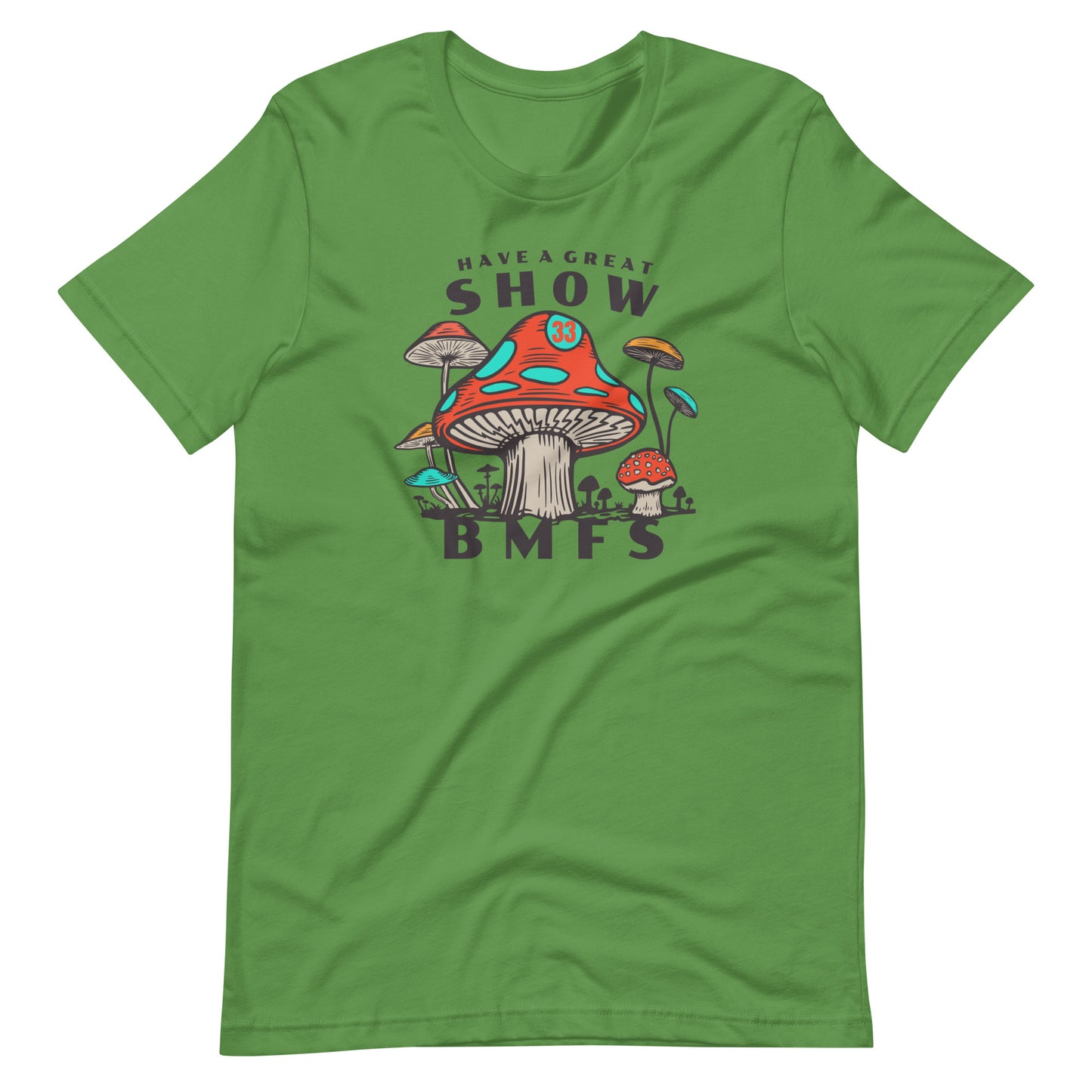 Have A Great Show BMFS Bella + Canvas Premium Cotton | 33 BMFS THE GOAT
