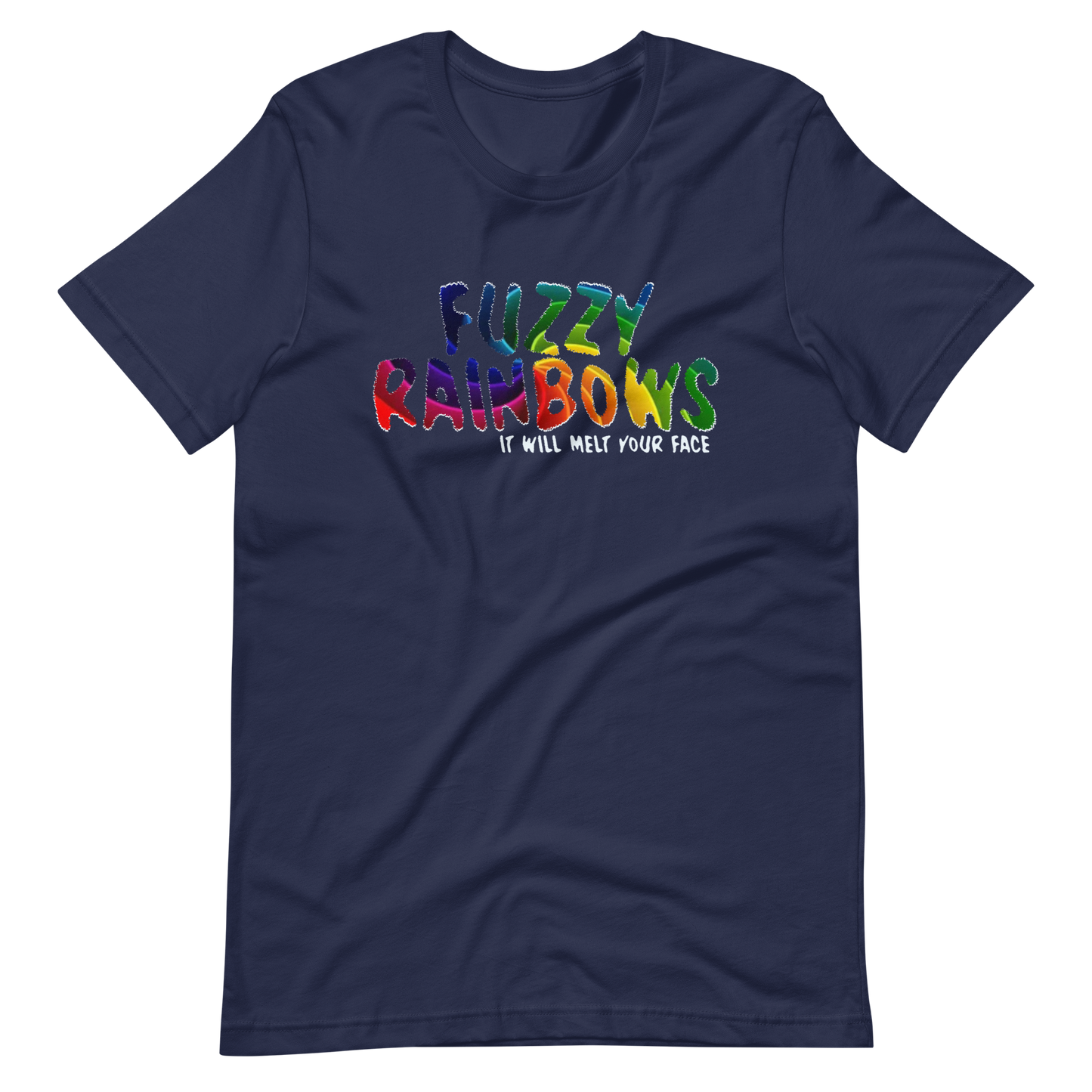 Fuzzy Rainbows Melt Your Face Bella + Canvas Premium Cotton | 33 BMFS