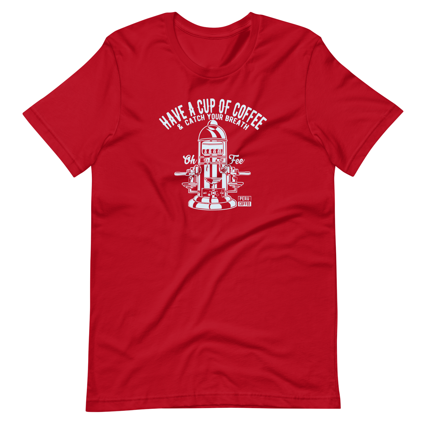 Have A Cup Of Coffee | Bella + Canvas Premium cotton | Short Sleeve