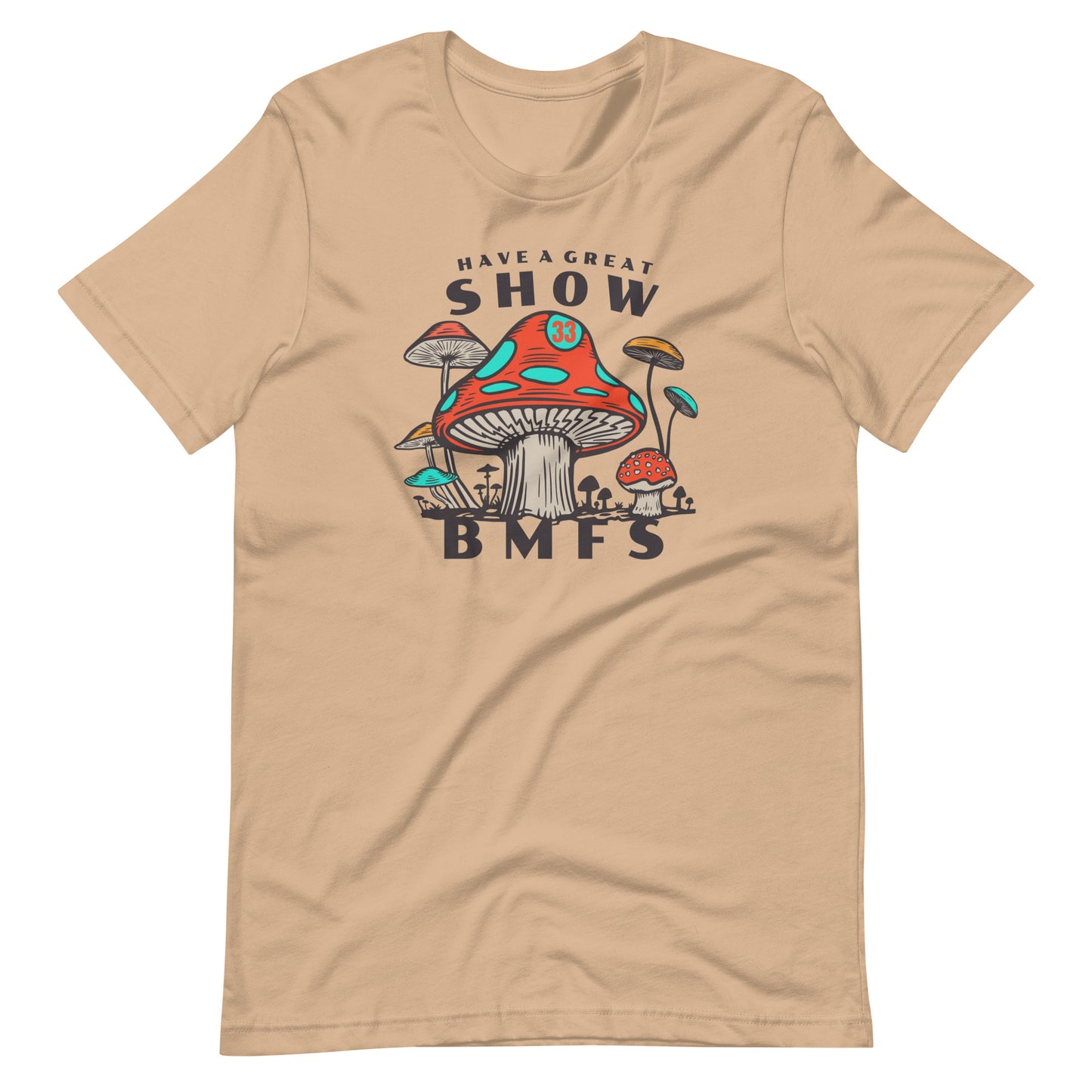 Have A Great Show BMFS Bella + Canvas Premium Cotton | 33 BMFS THE GOAT