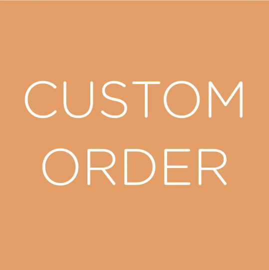 Custom Orders