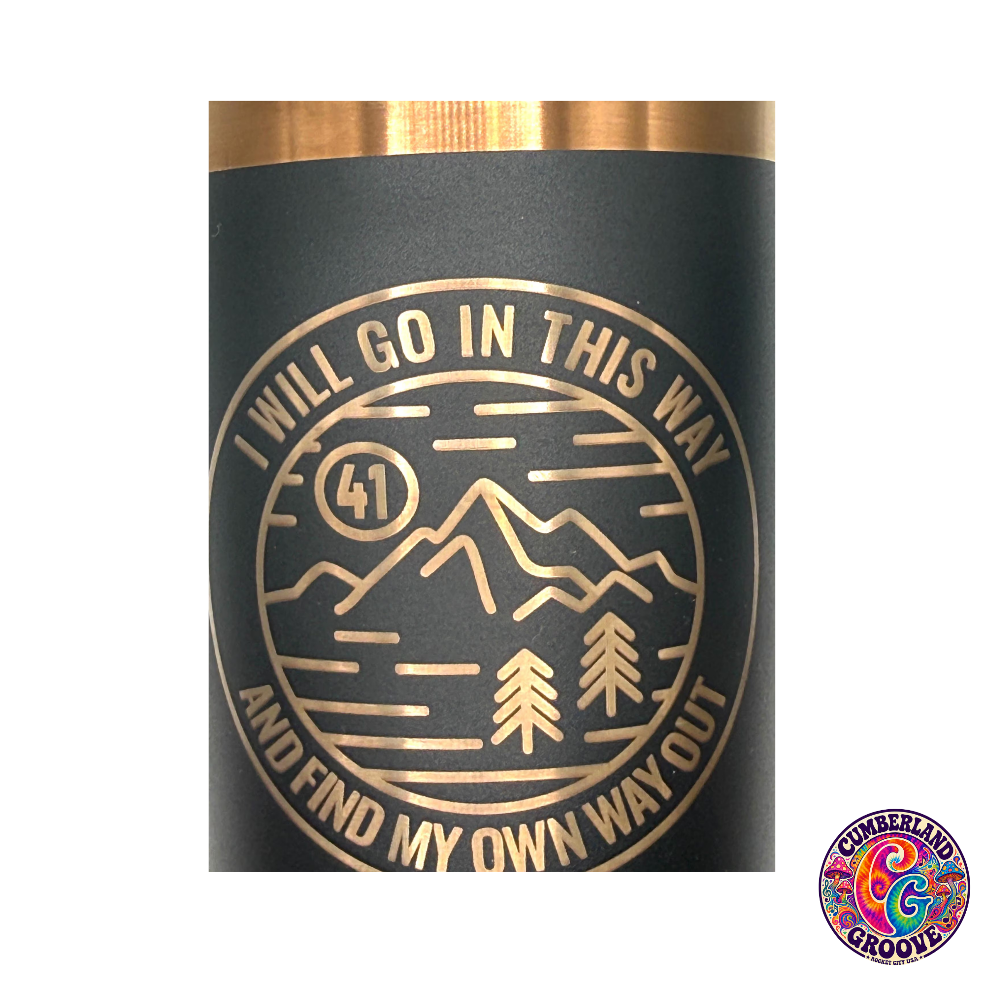 20oz #41 I Will Go In This Way Tumbler Black/Copper backing | Laser Engraved | Dave Love Lot Style