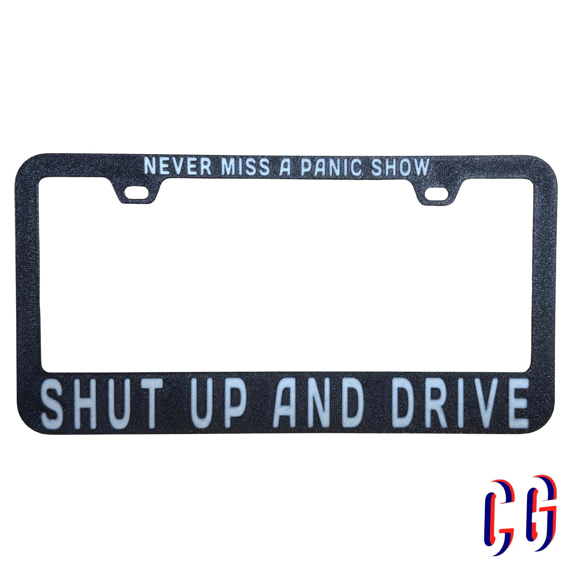 Shut Up And Drive License Plate Frame | UV resistant | Heat Resistant | Panic Lot (Copy)