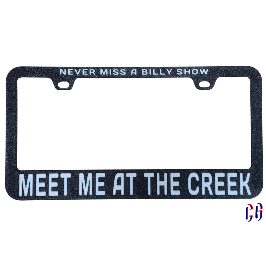 Meet Me At The Creek License Plate Frame | UV resistant | Heat Resistant | BMFS Lot (Copy)