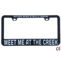 Meet Me At The Creek License Plate Frame | UV resistant | Heat Resistant | BMFS Lot (Copy)