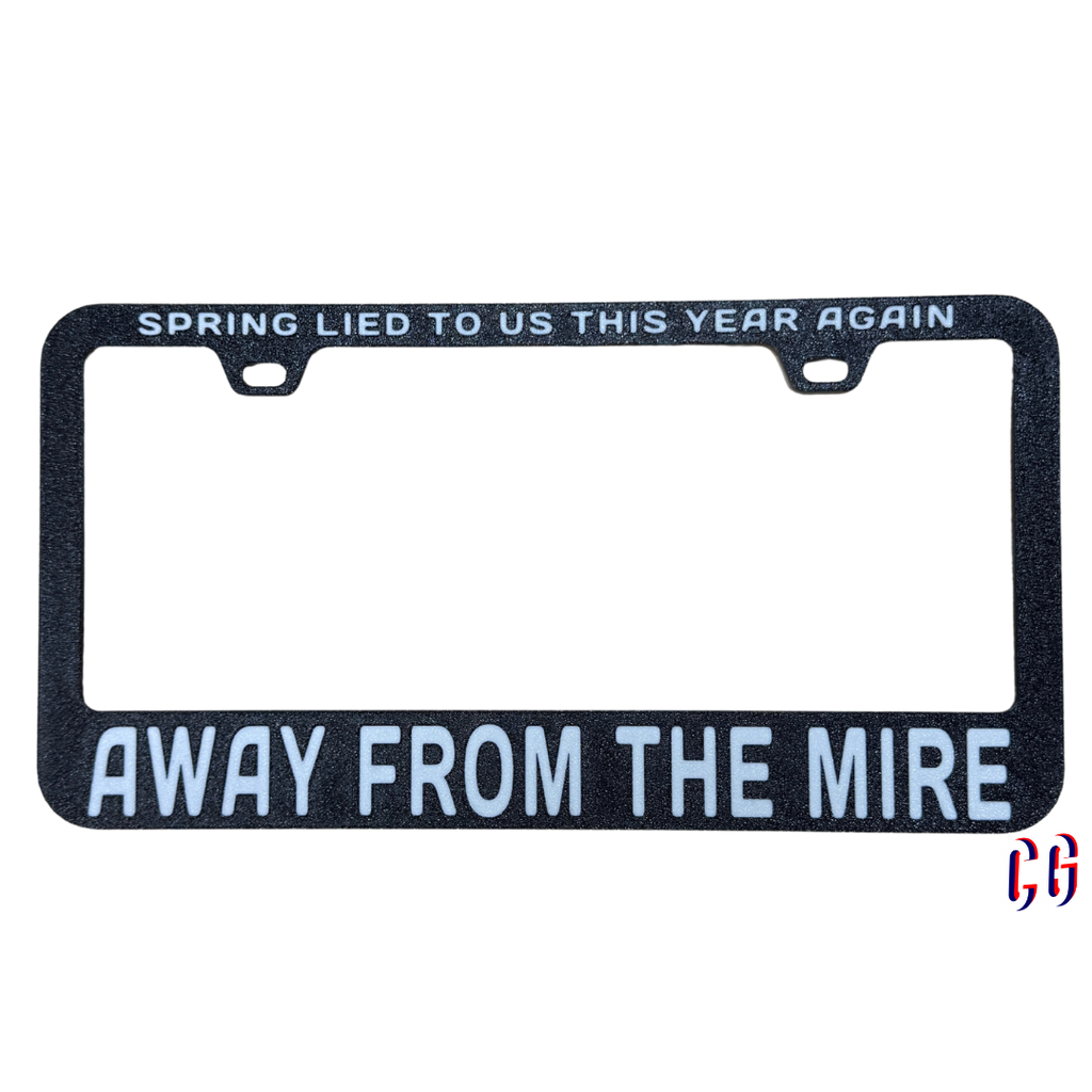 Away From The MIre License Plate Frame | UV resistant | Heat Resistant | BMFS Lot