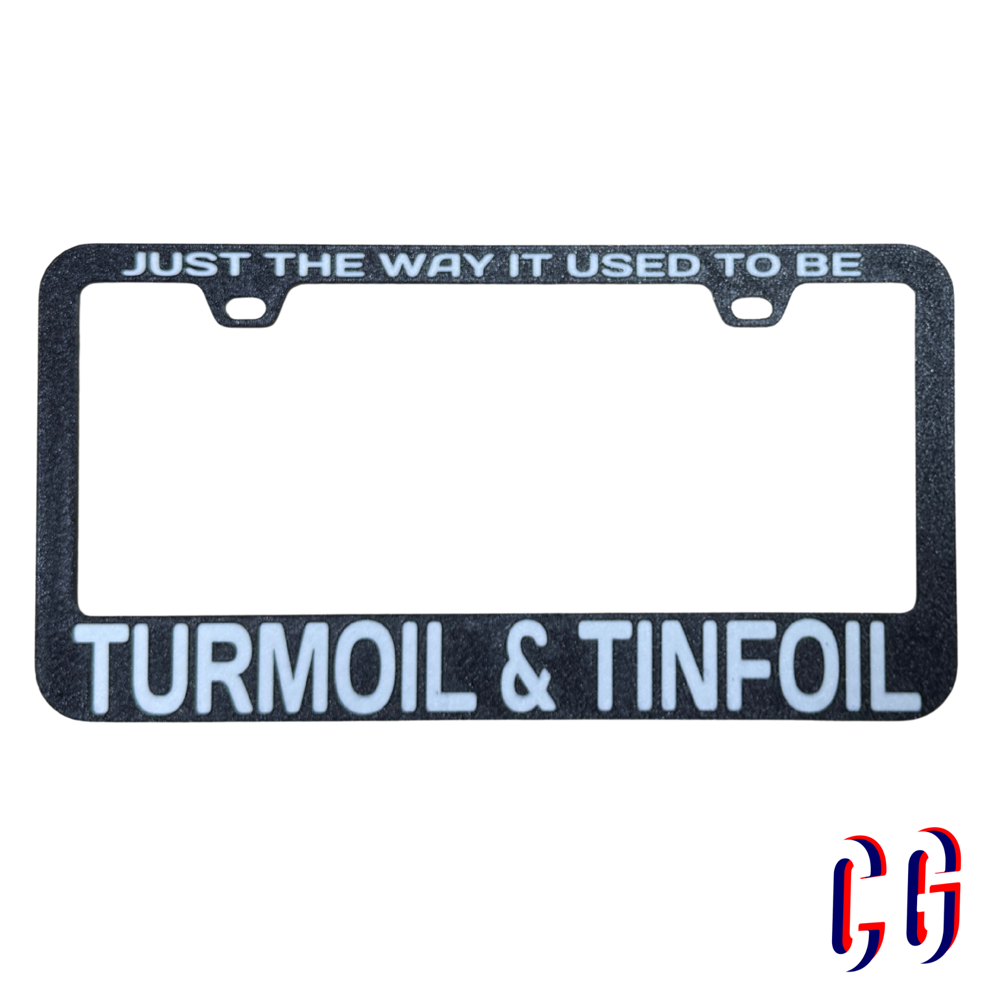 Turmoil and Tinfoil License Plate Frame | UV resistant | Heat Resistant | BMFS Lot