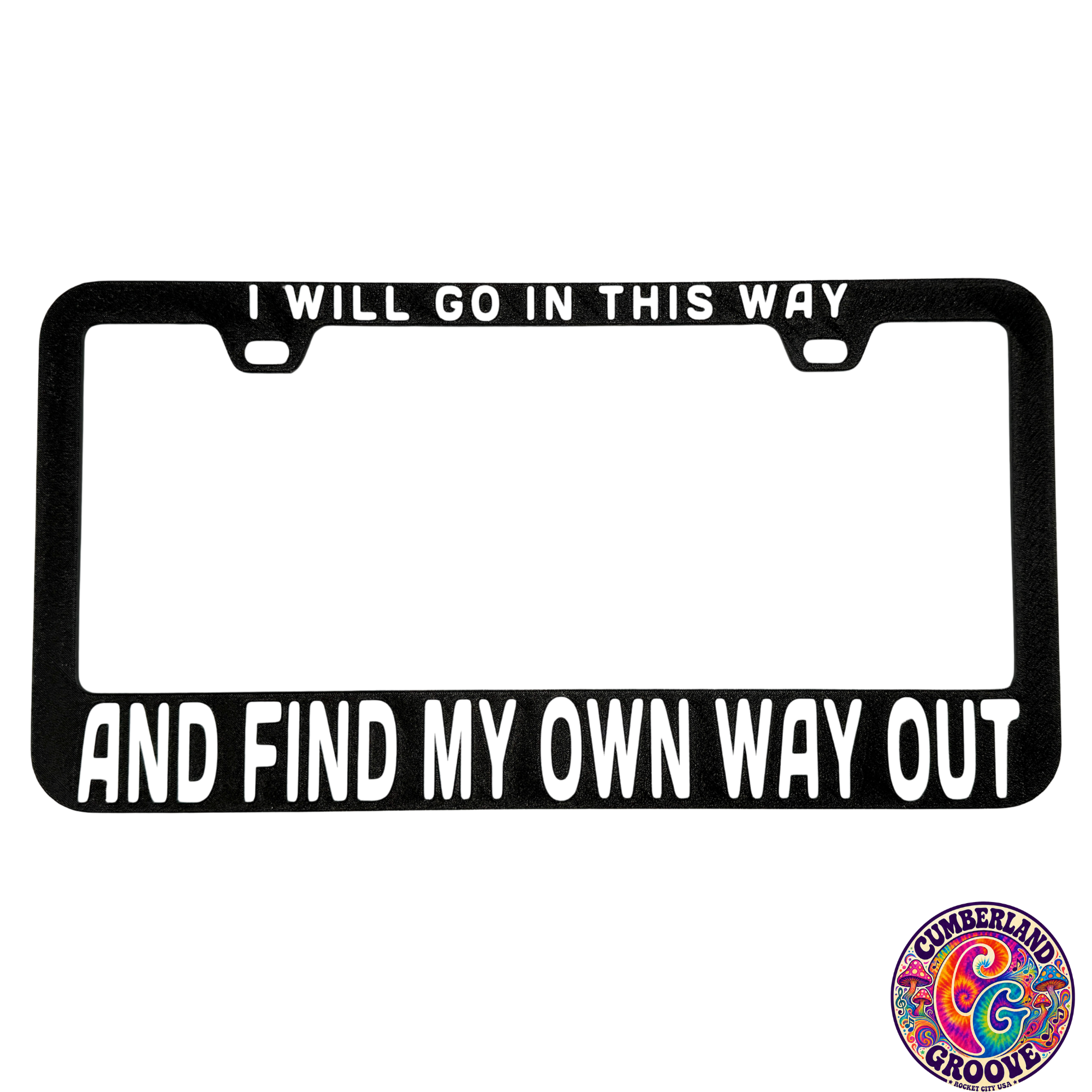 I will Go In This Way #41 License Plate Frame | UV resistant | Heat Resistant | Dave Lot