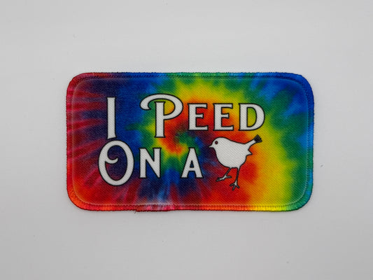 I Peed On A Bird Tie Dye Printed Patch | Iron On | 33 BMFS