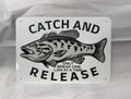 Catch & Release Sign | 10x7 Printed Graphics Aluminum | Indoor or Outdoor | BMFS Lot Inspired