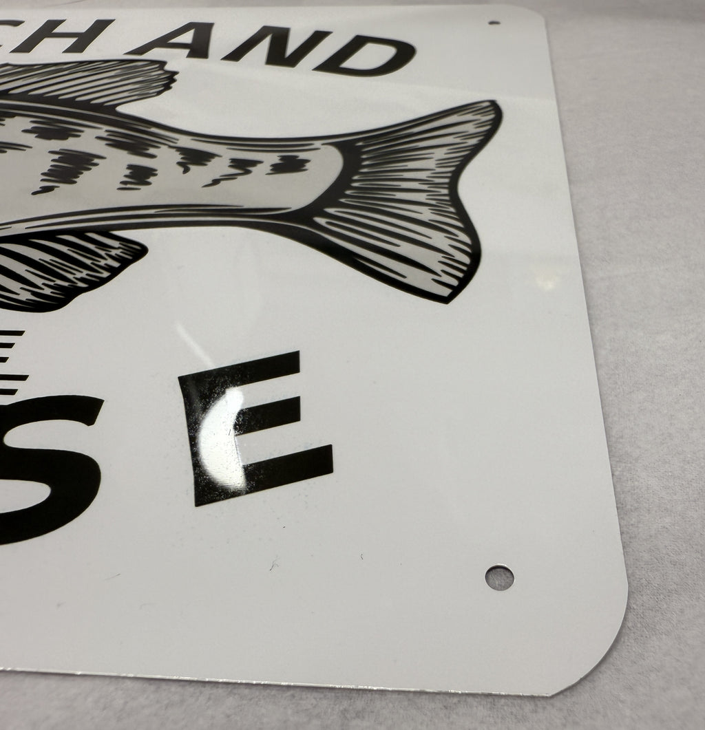 Catch & Release Sign | 10x7 Printed Graphics Aluminum | Indoor or Outdoor | BMFS Lot Inspired