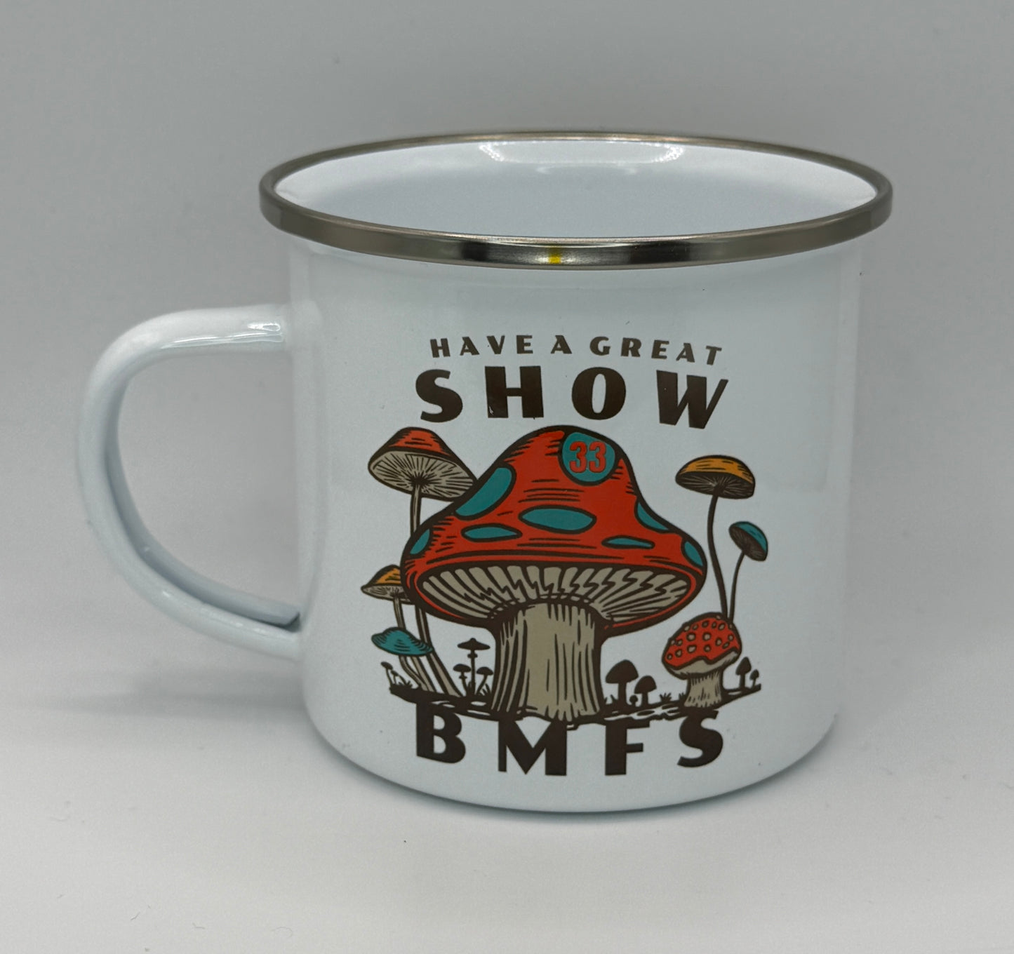 Have A Great Show Shroom 12oz Enamel Camping Mug | Billy Daisy | Drinkware | BMFS 33