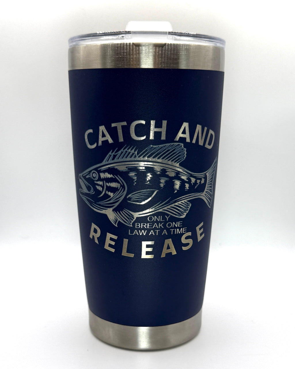 Catch And Release 20oz Steel Tumbler| Laser Engraved | Drinkware | Billy Fan Art