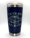 Catch And Release 20oz Steel Tumbler| Laser Engraved | Drinkware | Billy Fan Art
