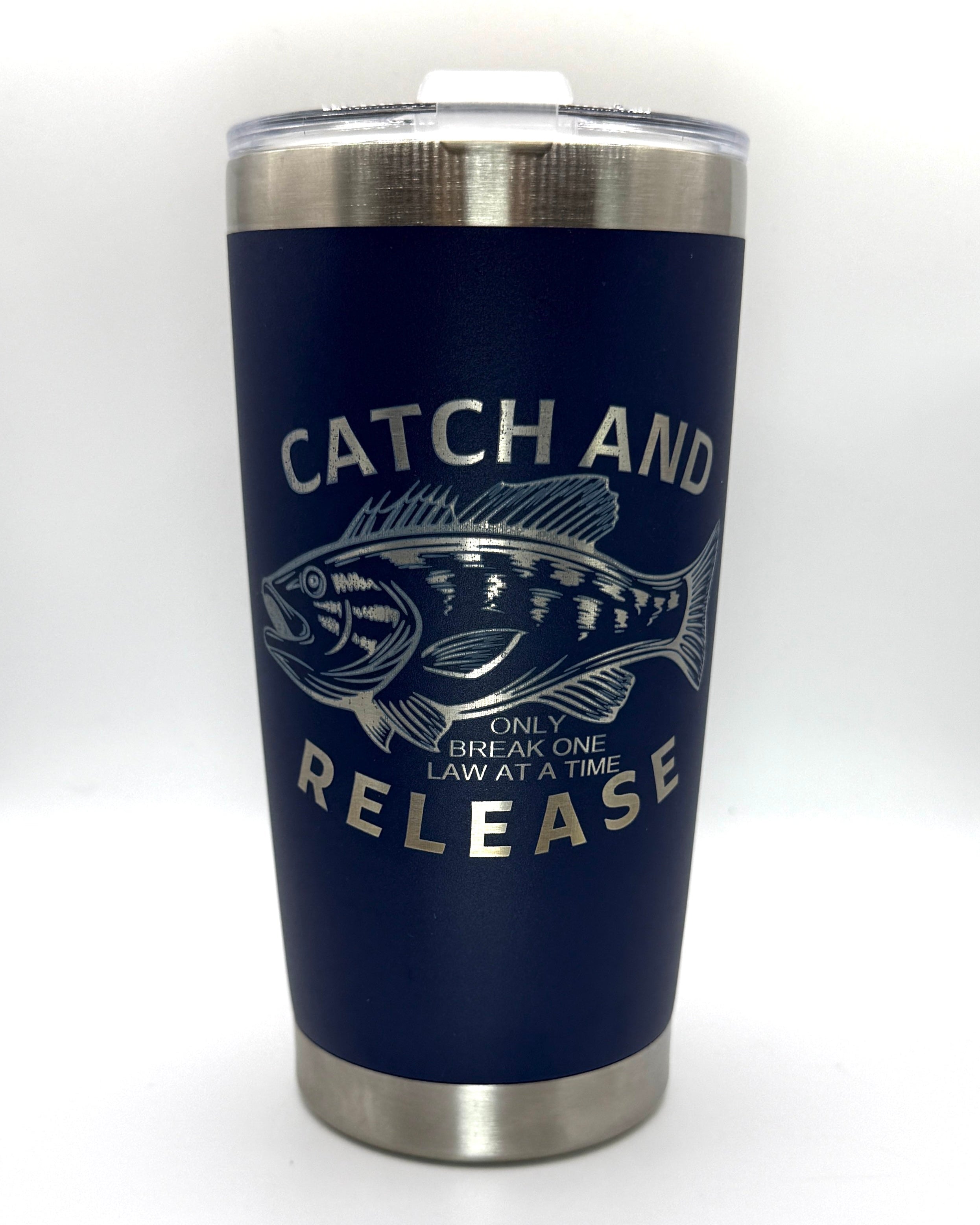Catch And Release 20oz Steel Tumbler| Laser Engraved | Drinkware | Billy Fan Art