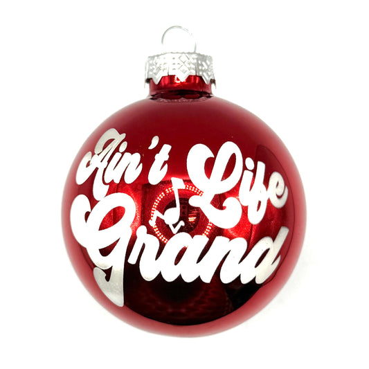 2.5" Glass Aint Life Grand Christmas Ornament | Laser Engraved | Panic Christmas Gift