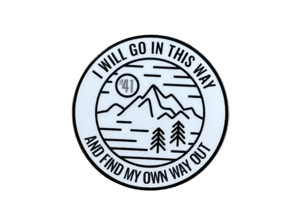 #41 I will go in this way sticker | 3" Round (est) | In/Outdoor Vinyl sticker | Window Bumper | Weatherproof Slap| Dave Fan Art