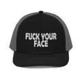 Fuck Your Face Embroidery 112 Snapback Cap