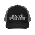Same Sh*t Different Century | Snapback Trucker Cap | Richardson 112