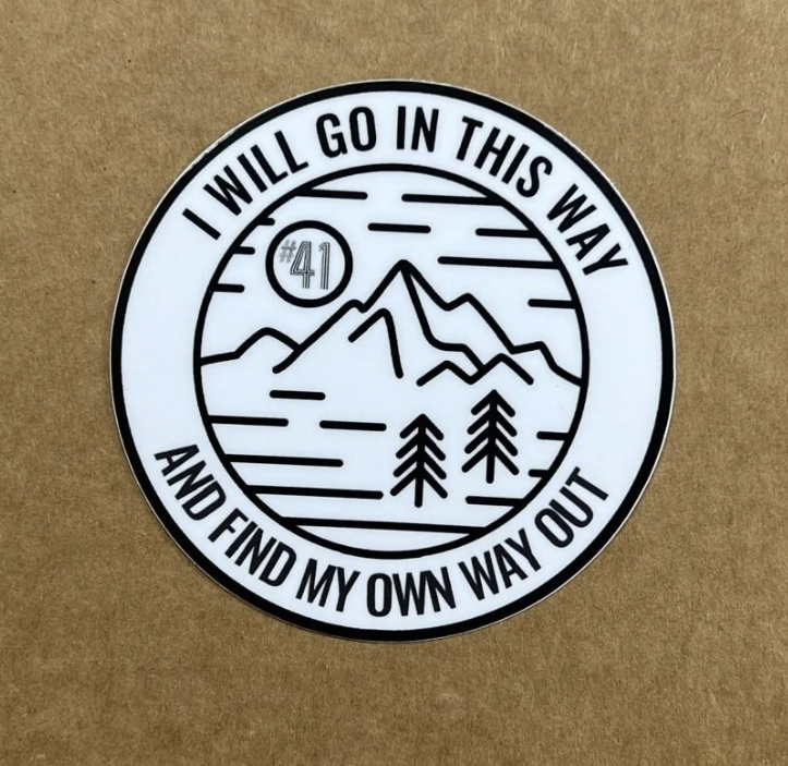 #41 I will go in this way sticker | 3" Round (est) | In/Outdoor Vinyl sticker | Window Bumper | Weatherproof Slap| Dave Fan Art