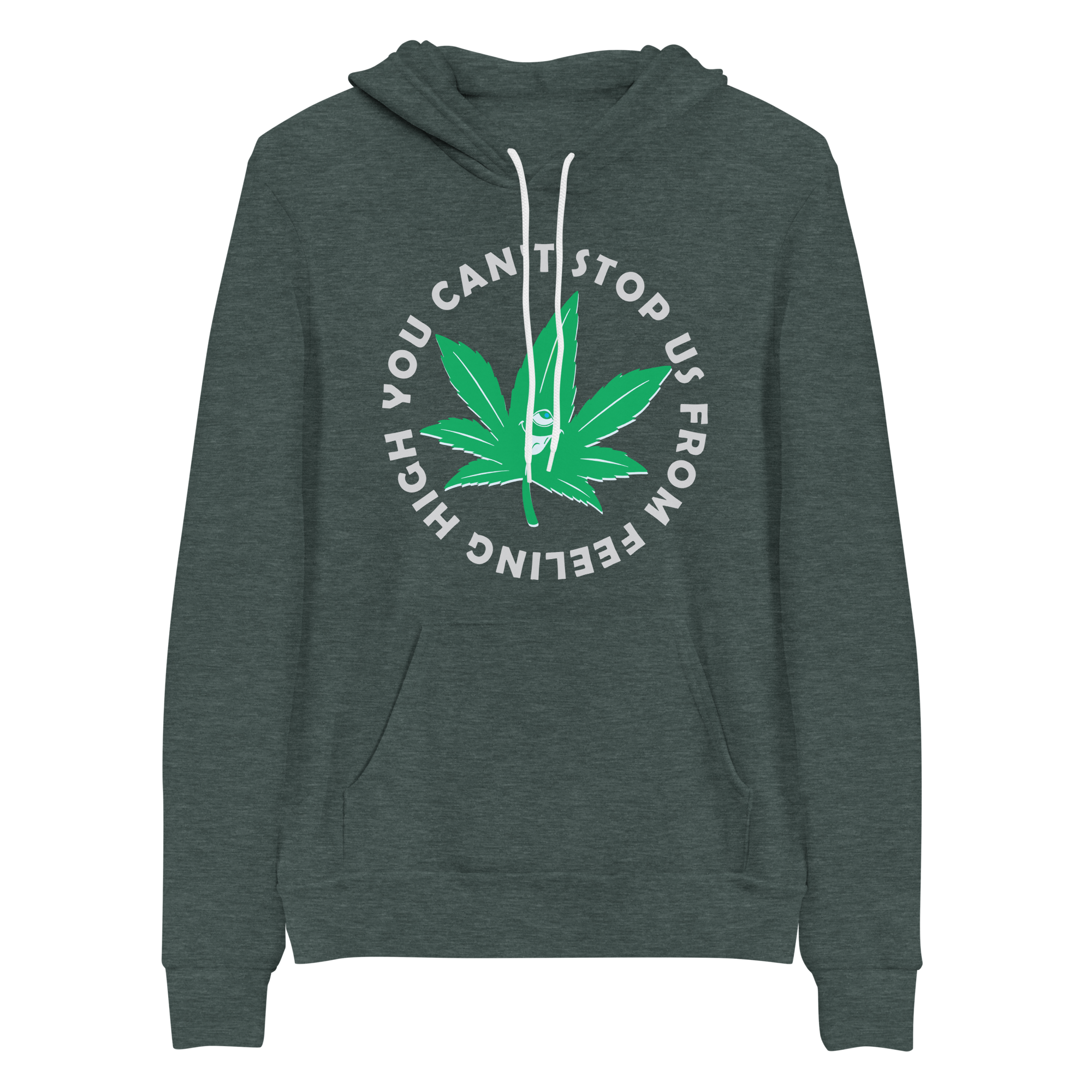 You Can't Stop Us From Feeling High Hoodie| Bella+Canvas Premium Unisex