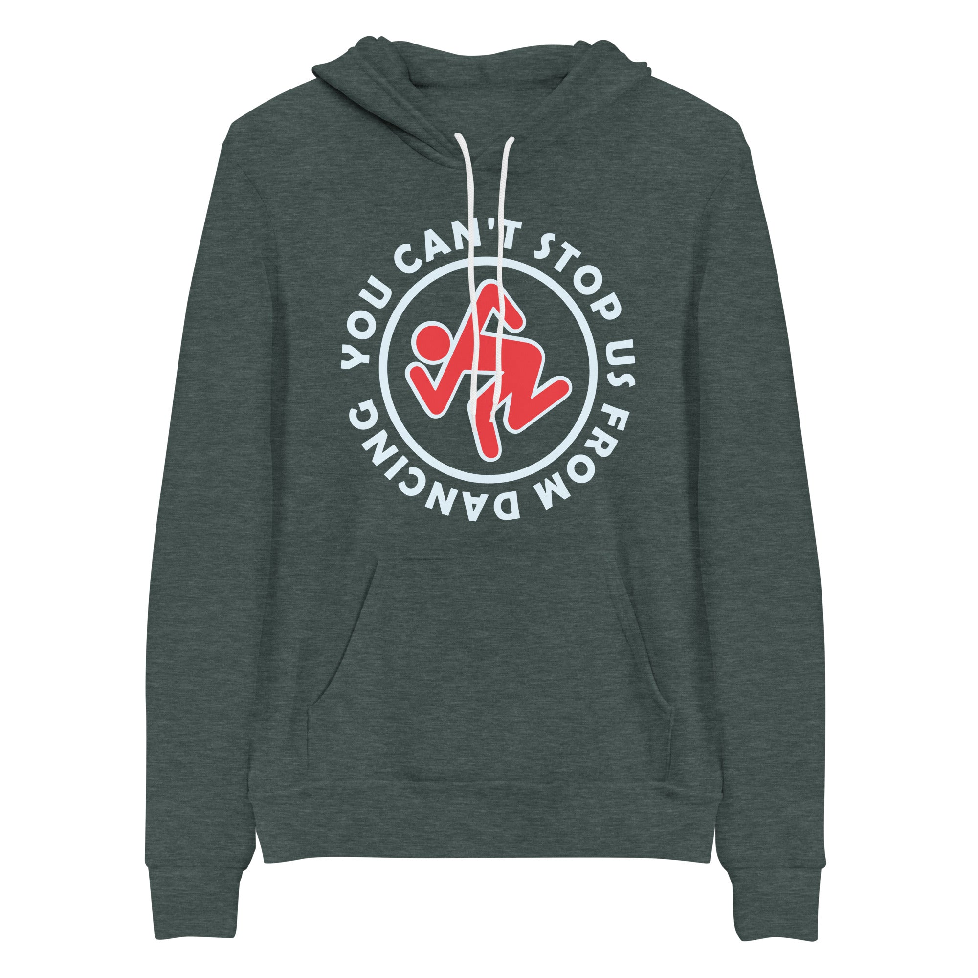 You Can't Stop Us From Dancing Bella+Canvas Premium Unisex hoodie