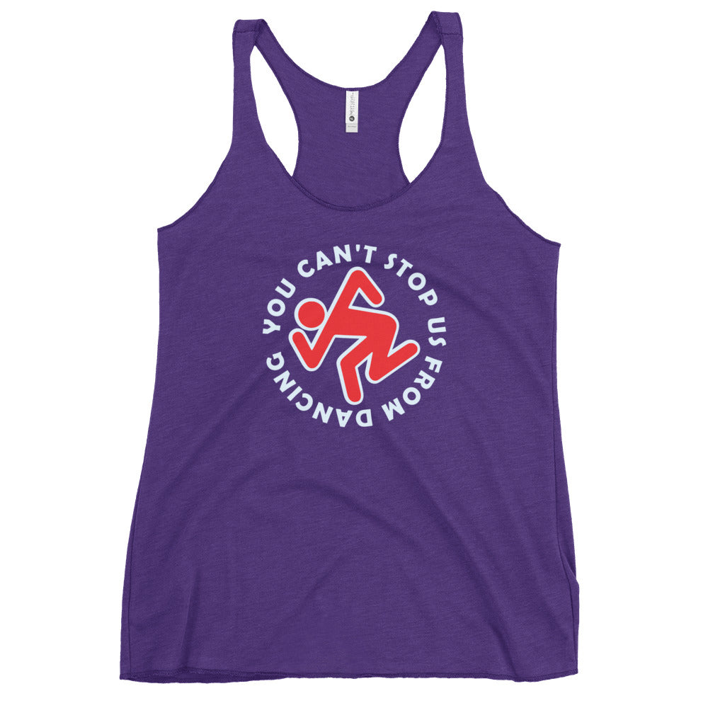 You Can't Stop Us from Dancing| Women's Racerback Tank | BMFS 33 | Ladies Top