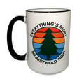 15oz Everything's Right Ceramic Coffee Mug | Ink/Printed Image