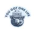 You Got One Life Blaze On Sticker | Phishy Lot Slap