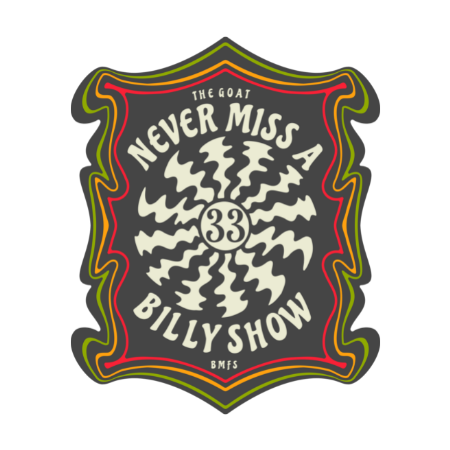 Never Miss A Billy Show DiE-Cut Sticker | Billy Slap