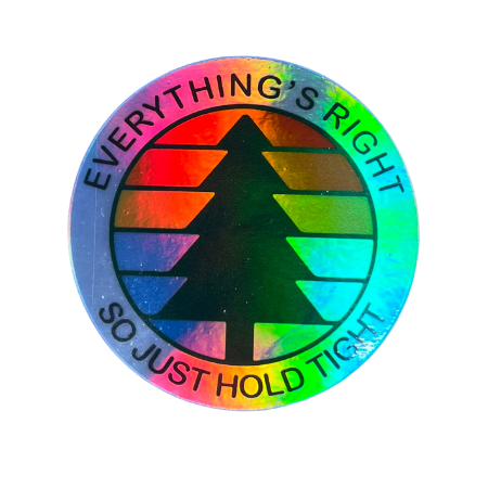 Everything's Right Holographic Sticker | Phishy Lot Slap