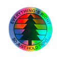 Everything's Right Holographic Sticker | Phishy Lot Slap