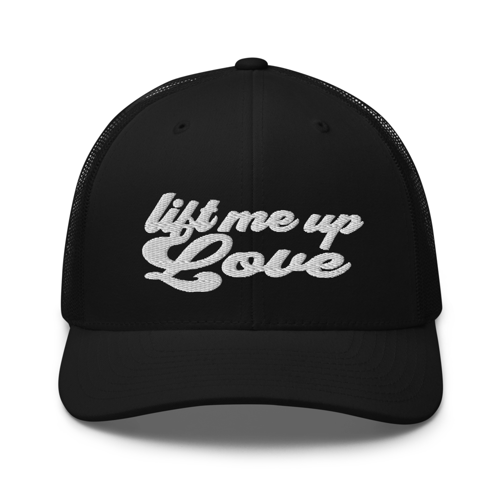 Lift Me Up Love Trucker Cap | Flat Embroidery | DMB Inspired Art