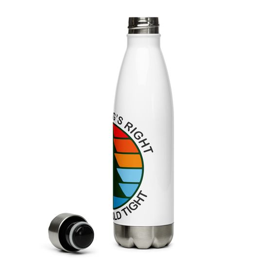 Everything's Right So Just Hold Tight Stainless Steel Water Bottle 17oz | Printed Graphics