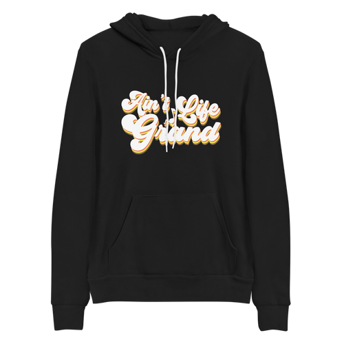Ain't Life Grand Retro Bella+Canvas Premium Unisex hoodie