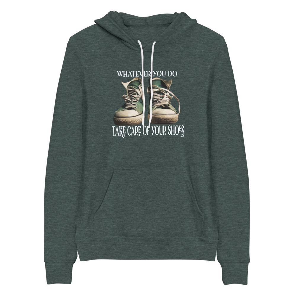 Take Care Of Your Shoes Bella+Canvas Premium Unisex hoodie