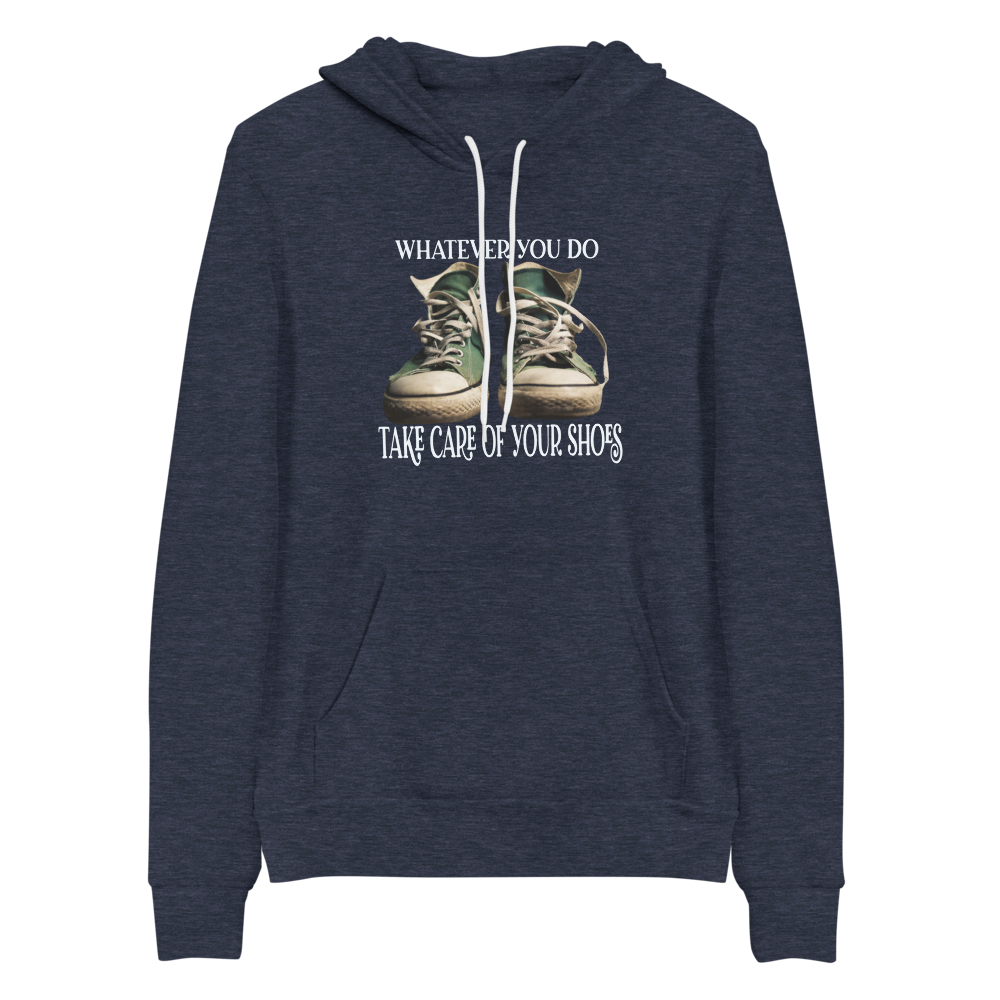 Take Care Of Your Shoes Bella+Canvas Premium Unisex hoodie