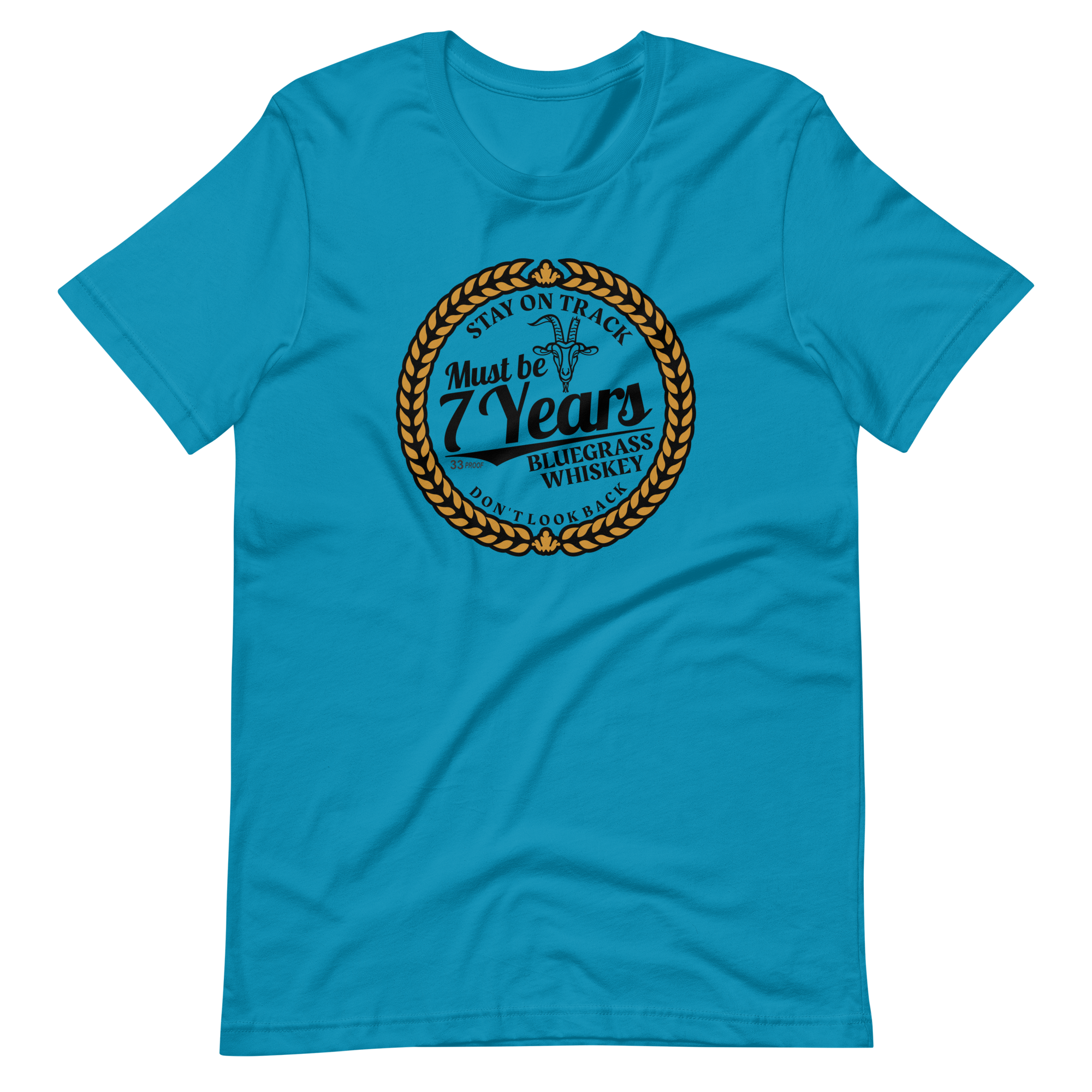 Must Be 7 Year Whiskey Bella + Canvas Premium Cotton | 33 BMFS THE GOAT