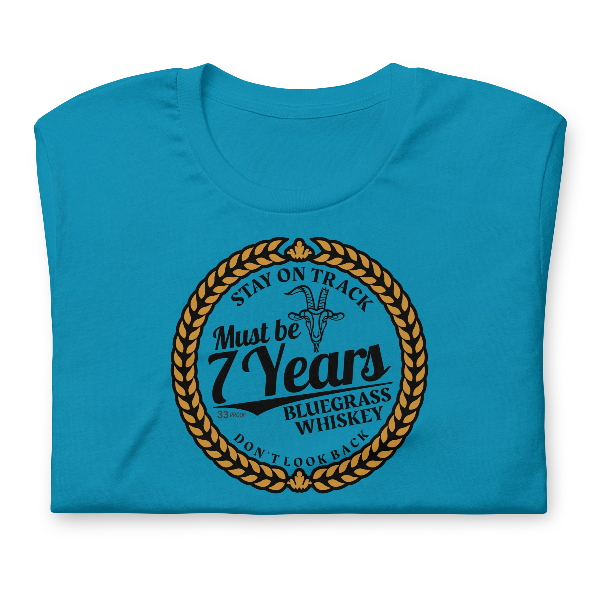 Must Be 7 Year Whiskey Bella + Canvas Premium Cotton | 33 BMFS THE GOAT